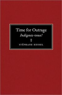 Time for Outrage by Stéphane Hessel