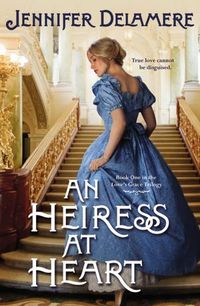 An Heiress At Heart by Jennifer Delamere