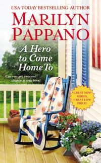 A Hero To Come Home To by Marilyn Pappano