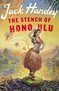 The Stench Of Honolulu by Jack Handey