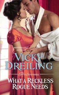 Excerpt of What A Reckless Rogue Needs by Vicky Dreiling