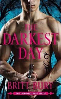 The Darkest Day by Britt Bury