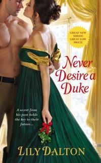 Never Desire A Duke by Lily Dalton