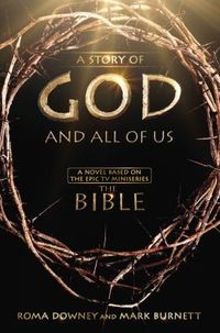 A Story of God and All of Us by Roma Downey