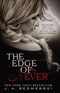The Edge Of Never by J.A. Redmerski