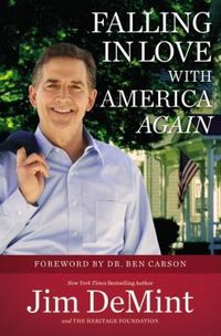 Falling In Love With America Again by Jim DeMint