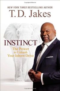 Instinct by T.D. Jakes
