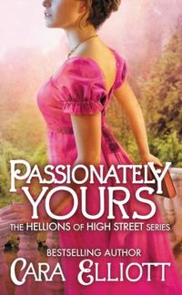 Passionately Yours by Cara Elliott