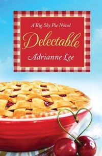 Delectable by Adrianne Lee