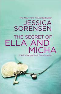 The Secret of Ella and Micha by Jessica Sorensen