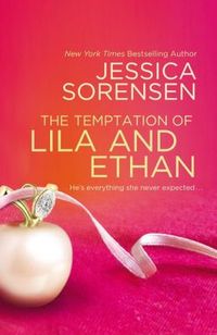 The Temptation Of Lila And Ethan by Jessica Sorensen