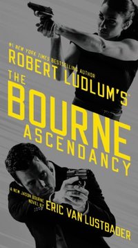 Robert Ludlum's?  The Bourne Ascendancy