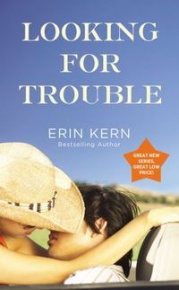 Looking For Trouble by Erin Kern