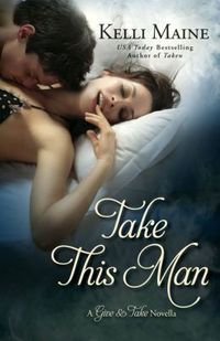 Take This Man by Kelli Maine