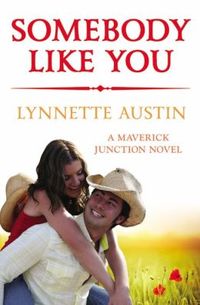 Somebody Like You by Lynnette Austin