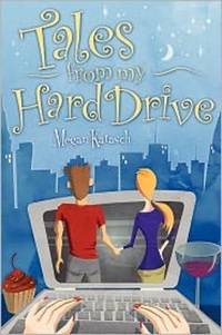 Tales From My Hard Drive by Megan Karasch