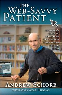 The Web-Savvy Patient by Andrew Schorr