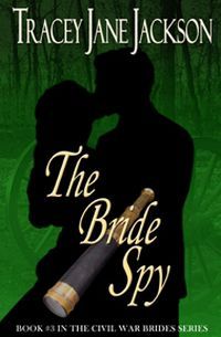 The Bride Spy by Tracey Jane Jackson