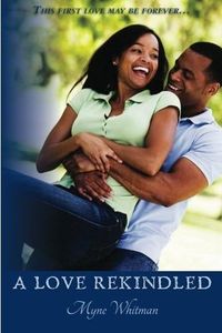 A Love Rekindled by Myne Whitman