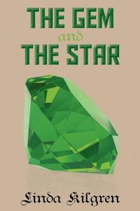 The Gem And The Star by Linda Kilgren