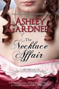 The Necklace Affair by Ashley Gardner