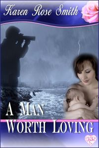 A Man Worth Loving by Karen Rose Smith