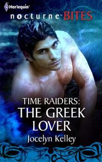 Time Raiders: The Greek Lover by Jocelyn Kelley