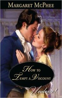 How to Tempt a Viscount by Margaret McPhee