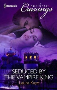 Excerpt of Seduced by the Vampire King by Laura Kaye