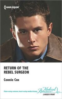 Return of the Rebel Surgeon by Connie Cox
