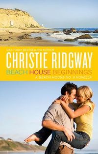 Beach House Beginnings by Christie Ridgway