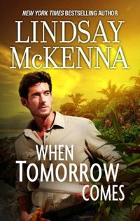 When Tomorrow Comes by Lindsay McKenna