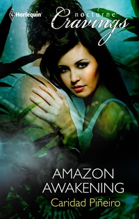 Amazon Awakening by Caridad Pineiro