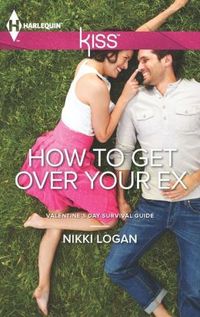 How to Get Over Your Ex by Nikki Logan