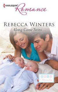 Along Came Twins by Rebecca Winters