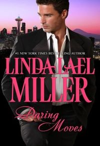 Daring Moves by Linda Lael Miller