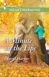 A Minute on the Lips by Cheryl Harper