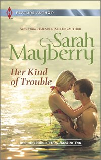 Her Kind of Trouble by Sarah Mayberry