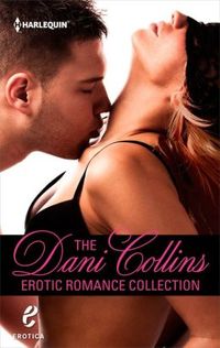 The Dani Collins Erotic Romance Collection