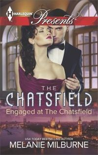 Engaged at The Chatsfield by Melanie Milburne