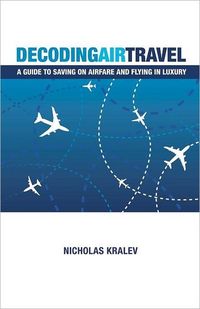 Decoding Air Travel by Nicholas Kralev