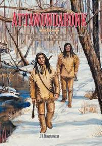 Attawondaronk by J. R. Montgomery