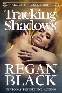 Tracking Shadows by Regan Black