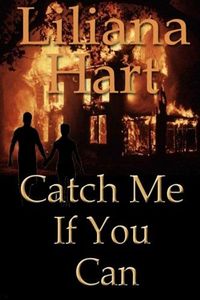 Catch Me if You Can by Liliana Hart