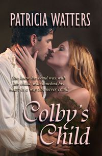 Excerpt of Colby's Child by Patricia Watters