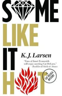 Some Like It Hot by K.J. Larsen