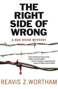 The Right Side Of Wrong by Reavis Z. Wortham