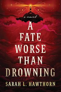 A Fate Worse Than Drowning