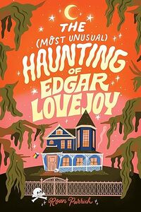 The Most Unusual Haunting of Edgar Lovejoy