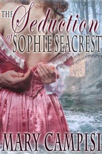 The Seduction of Sophie Seacrest by Mary Campisi